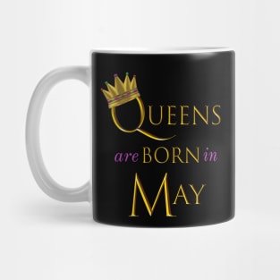 Queens are Born in May. Fun Birthday Statement. Gold Crown and Gold and Royal Purple Letters. Mug